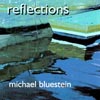 MICHAEL BLUESTEIN: Reflections