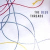 THE BLUE THREADS: The Blue Threads