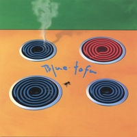 Blue Tofu : Blue Tofu