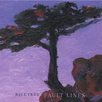 BLUE TREE: Fault Lines