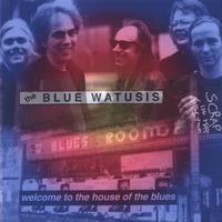 The Blue Watusis : Welcome To The House Of The Blues