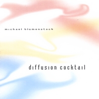 Michael Blumenstock : Diffusion Cocktail
