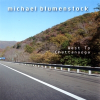 Michael Blumenstock : West To Chattanooga