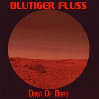 Blutiger Fluss : Dawn Of Mars