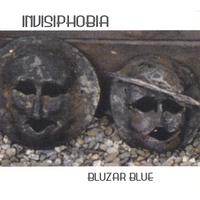 Bluzar Blue : Invisiphobia