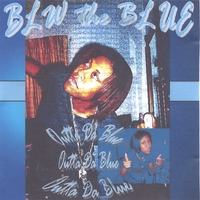 blwtheblue : Outta Da Blue