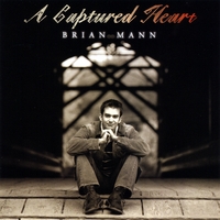 Brian Mann : A Captured Heart
