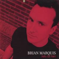 BRIAN MARQUIS: Burn by Burn
