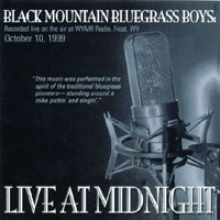 BLACK MOUNTAIN BLUEGRASS BOYS: Live at Midnight