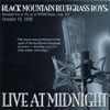 BLACK MOUNTAIN BLUEGRASS BOYS: Live at Midnight