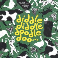 Brian Melville & Caroline Sweeney : Diddle diddle doodle doo Traditional Nursery Rhymes