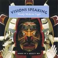 BROOKE MEDICINE EAGLE: Visions Speaking