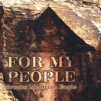 Brooke Medicine Eagle : For My People