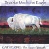 BROOKE MEDICINE EAGLE: Gathering: The Sacred Breath