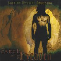 Babylon Mystery Orchestra : On Earth As It Is In Heaven
