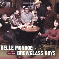 Belle Monroe and her Brewglass Boys : Belle Monroe and her Brewglass Boys