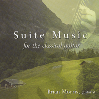 Brian Morris : Suite Music for the Classical Guitar