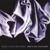Bossa Nova Beatniks: End Civil Twilight