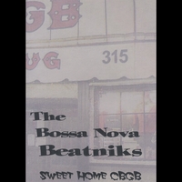 Bossa Nova Beatniks : Sweet Home CBGB