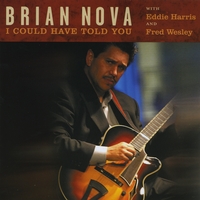 BRIAN NOVA: I Could Have Told You