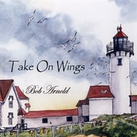 BOB ARNOLD: Take On Wings
