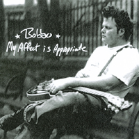 Bobbo : My Affect is Appropriate