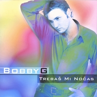 Bobby G : Trebas Mi Nocas - Maxi Single