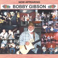 Bobby Gibson : Now Appearing