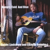 Bobby Lindstrom & Elkhorn Express: Hungry, Cold And Blue