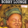 BOBBY LOUNGE: Somethin’s Wrong