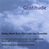 BOBBY MATOS AND HIS AFRO LATIN JAZZ ENSEMBLE: Gratitude