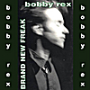 Bobby Rex: Brand New Freak - EP