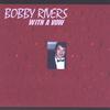BOBBY RIVERS: With A Vow