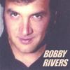 BOBBY RIVERS: Bobby Rivers