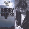 BOBBY RIVERS: CLEAR BLUE SKY