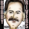 BOBBY RIVERS: Bedtime Stories: The Big City Bob Singles