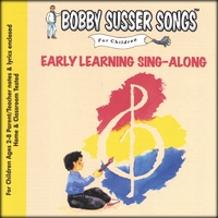 BOBBY SUSSER: Early Learning Sing-Along (Bobby Susser Songs For Children)