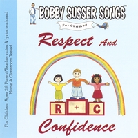 Bobby Susser : Respect And Confidence (Bobby Susser Songs For Children)