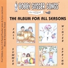 BOBBY SUSSER: The Album For All Seasons (Bobby Susser Songs For Children)