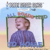BOBBY SUSSER: All Roads Lead To Home (Bobby Susser Songs For Children)