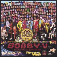 Bobby Volare : Smashed Hits and Golden Chi-Chi's PLUS Sgt.Bobby's Jalapeno Pepper Club Sandwich Band