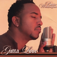 Bobby Washington : Gutta Love