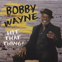 Bobby Wayne : Hit That Thing