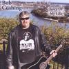 BOB CUSHING: story of my life