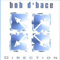 Bob D'bace : Direction