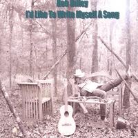BOB DILLEY: I'd Like To Write Myself a Song