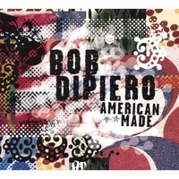 Bob DiPiero : American Made