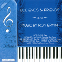 Bob Enos : Bob Enos and Friends play Music of Ron Ermini