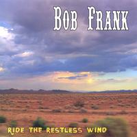 Bob Frank : Ride the Restless Wind