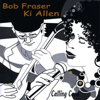 Bob Fraser & Ki Allen : Calling Card